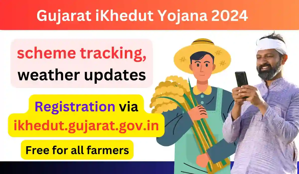 Gujarat iKhedut Yojana Portal New Registration 2024: ikhedut.gujarat.gov.in (लाभ, लाभार्थी, ऑनलाइन आवेदन, आधिकारिक वेबसाइट, हेल्पलाइन नंबर, लाभार्थी सूची, ताजा ख़बर, स्टेटस, लिस्ट, अप्लाई, रजिस्ट्रेशन, अनुदान राशि, पात्रता, दस्तावेज) (Status, Beneficiary, Apply Link, Official Website, Helpline Number, List, Apply Online, Eligibility, Documents, Form pdf)