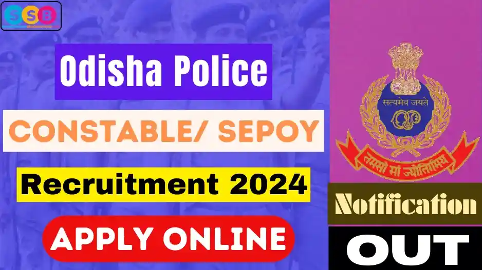 Odisha Police Constable Recruitment 2024: (Recruitment, Vacancy, Admit Card Download, Application Fee, Apply Date, Direct Link, Last Date, Exam Date, Documents, Answer Key, Syllabus, Subjects, Hall Ticket, Application, Official Notification, Official Website, How to download, pdf, Form pdf)